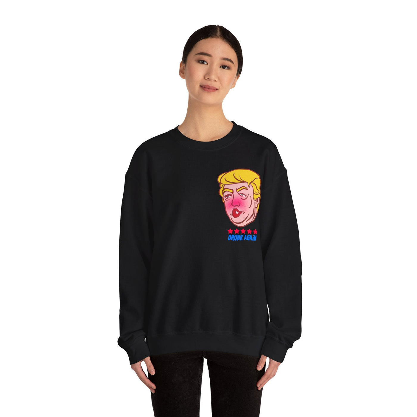 Drunk Again - Trump Meme | Unisex Sweatshirt