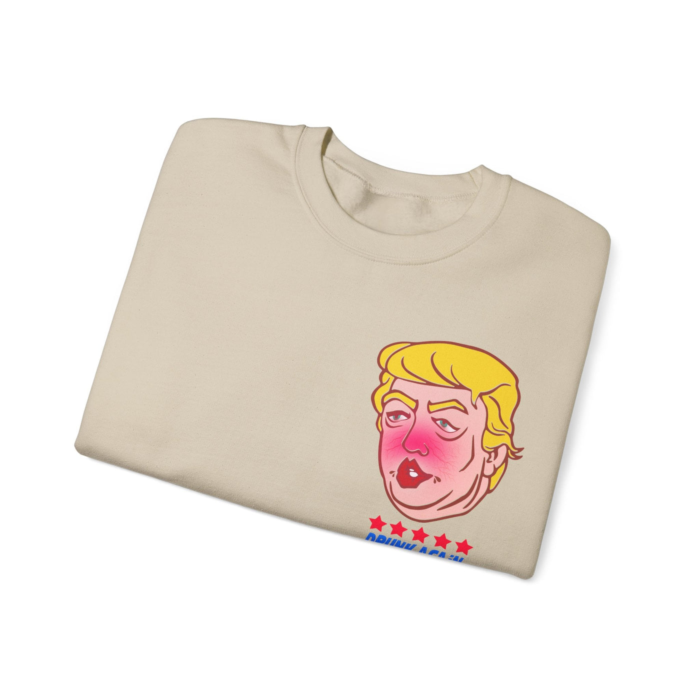 Drunk Again - Trump Meme | Unisex Sweatshirt