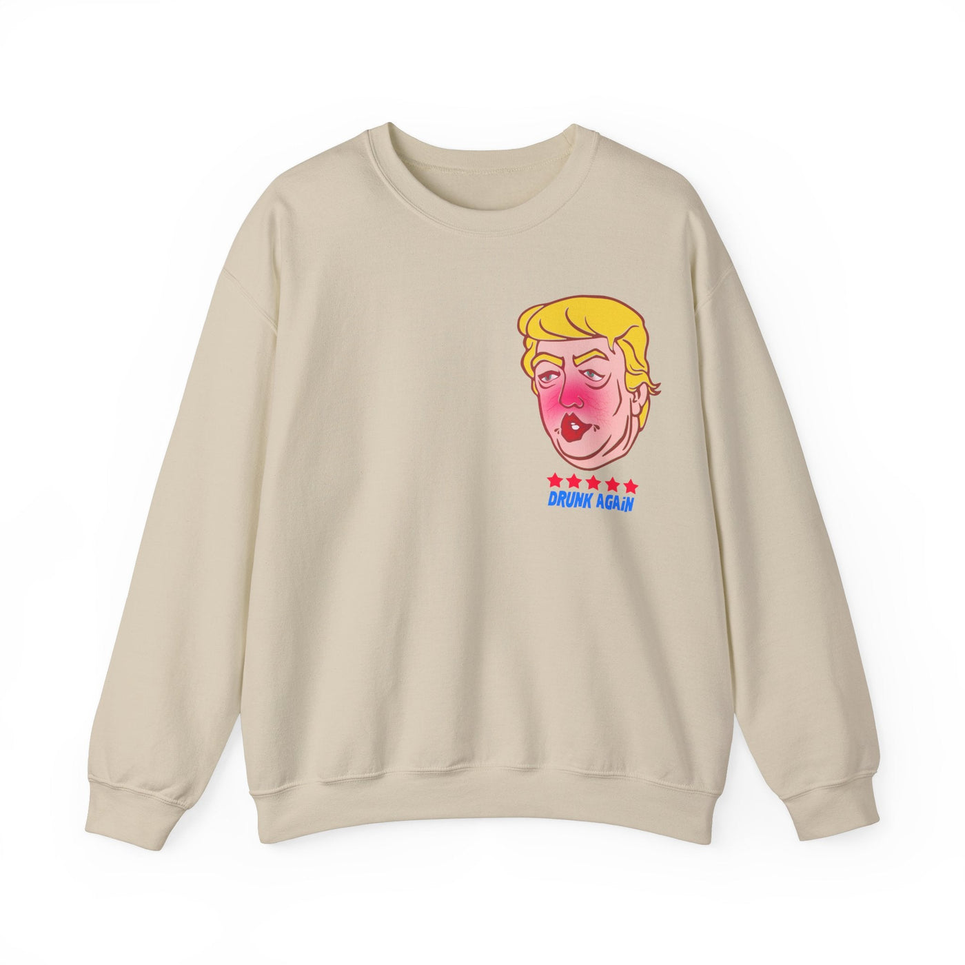 Drunk Again - Trump Meme | Unisex Sweatshirt