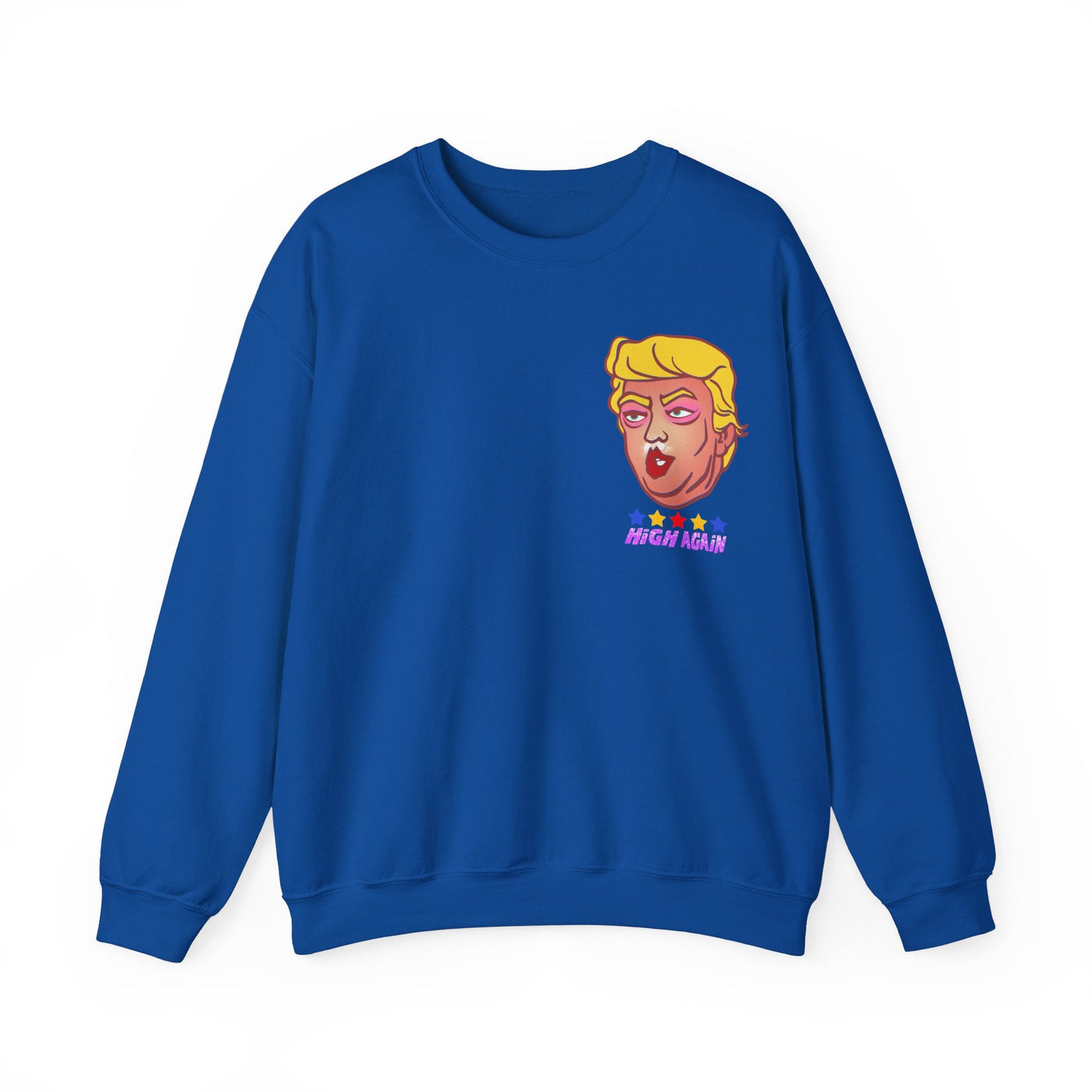 High Again - Trump Meme | Unisex Sweatshirt