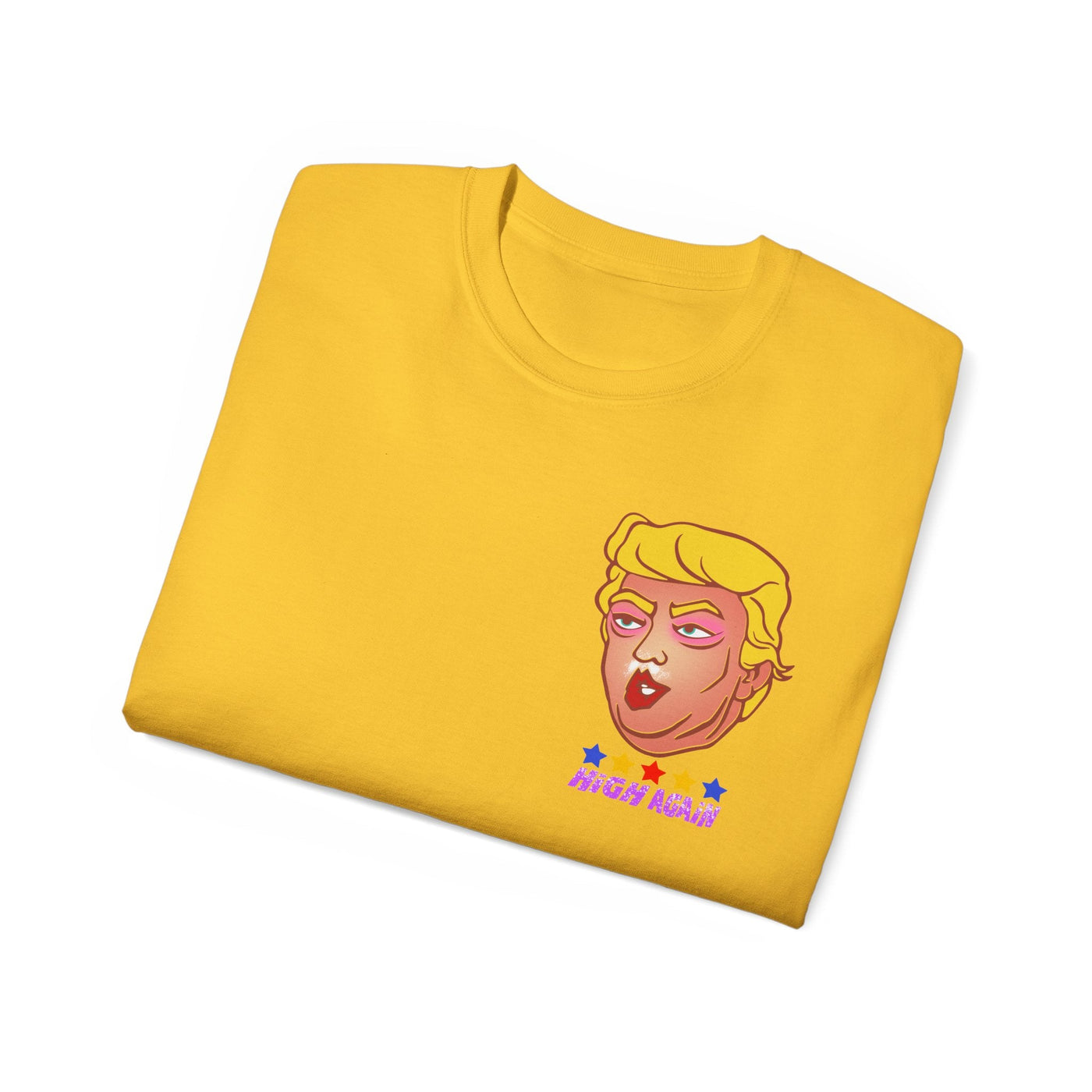 High Again - Trump Meme | Unisex T-shirt