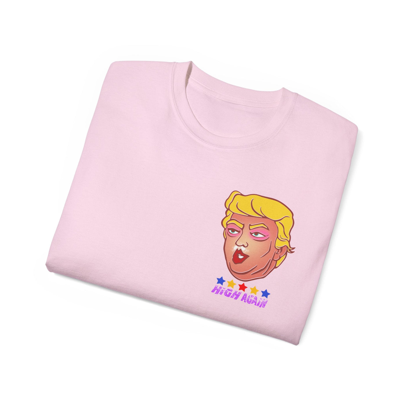 High Again - Trump Meme | Unisex T-shirt