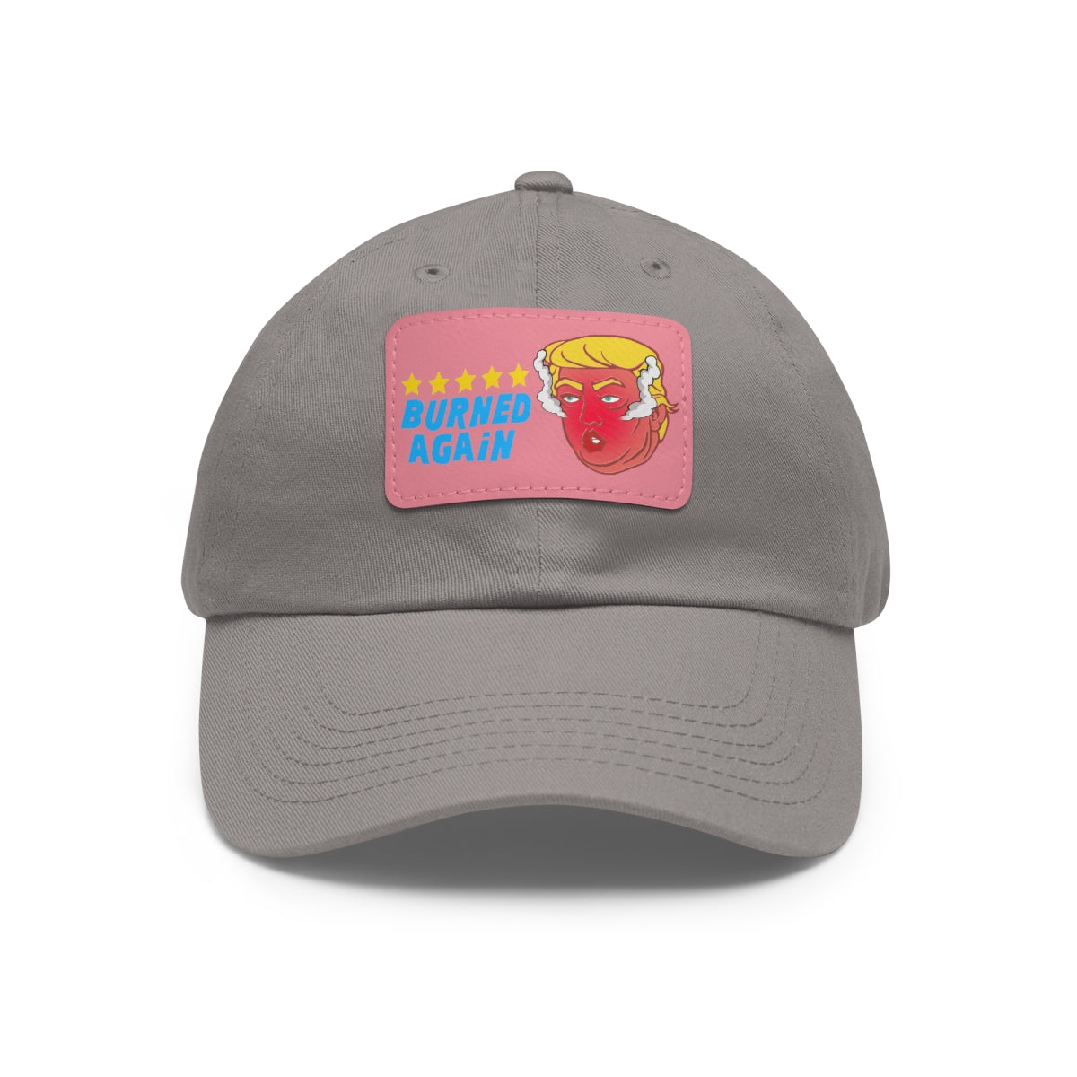 Burned Again - Trump Meme | Dad Hat with Leather Patch